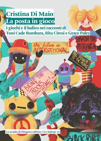 La posta in gioco. I giochi e il ludico nei racconti di Toni Cade Bambara, Rita Ciresi e Grace Paley Esclusivo