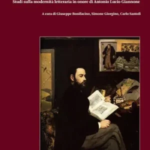 Metodo e passione. Studi sulla modernità letteraria in onore di Antonio Lucio Giannone. Vol. 1 Spedito Oggi