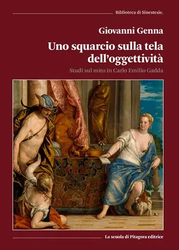 Uno squarcio sulla tela dell‘oggettività. Studi sul mito in Carlo Emilio Gadda A Buon Prezzo