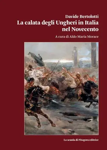 Prezzo Basso La calata degli Ungheri in Italia nel Novecento