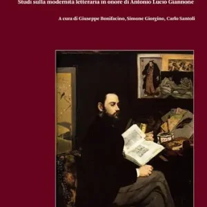 Metodo e passione. Studi sulla modernità letteraria in onore di Antonio Lucio Giannone. Vol. 2 Prezzo Ridotto