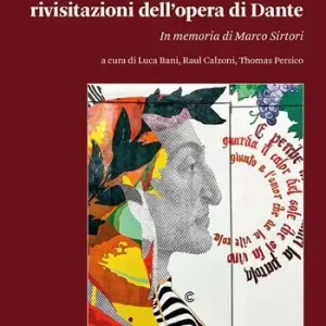 Prezzo Scontato Traduzioni, tradizioni e rivisitazioni dell‘opera di Dante