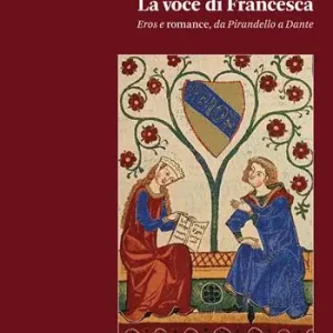 Ultima Occasione La voce di Francesca. ros e romance, da Pirandello a Dante