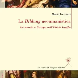 Compra Oggi Stesso La Bildung neoumanistica. Germania e Europa nell‘Età di Goethe