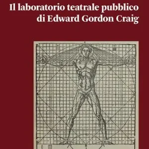 Affare Il laboratorio teatrale pubblico di Edward Gordon Craig