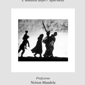 Non Perdere Morì un uomo, quella notte. L‘umanità dopo l‘apartheid