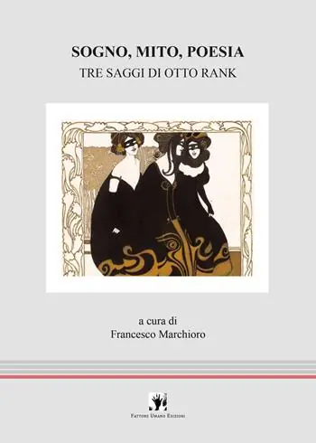 Sogno, mito, poesia. Tre saggi di Otto Rank Professionale