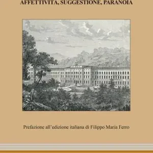 Affettività, suggestione, paranoia Direttamente Dal Produttore