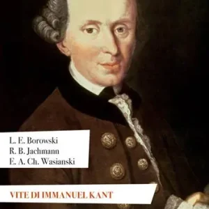 Vite di Immanuel Kant Ultime Pezzi