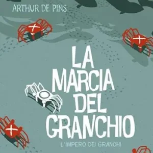 Saldi L‘ impero dei granchi. La marcia del granchio. Vol. 2