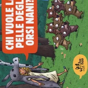 Chi vuole la pelle degli orsi nani? Acquista Ora