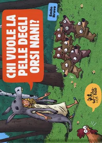 Chi vuole la pelle degli orsi nani? Acquista Ora