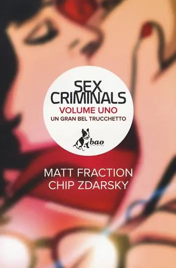 Must-Have Un gran bel trucchetto. Sex criminals. Vol. 1