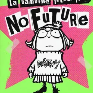 Promozione La bambina filosofica. No future
