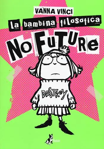 Promozione La bambina filosofica. No future