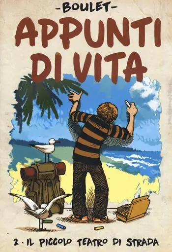 Appunti di vita. Vol. 2 Il piccolo teatro di strada Esclusivo