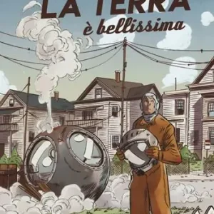 Da quassù la terra è bellissima Offerta Limitata
