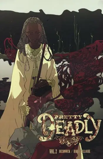 Pretty deadly. Vol. 2 Ultimissimo Modello