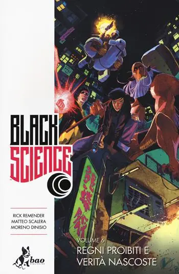 Black science. Vol. 6 Regni proibiti e verità nascoste Offerta Del Giorno