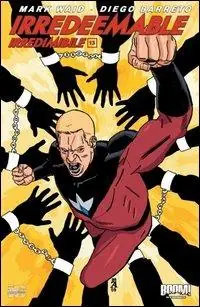 Irredeemable-Irredimibile. Ediz. italiana. Vol. 13 Ultime Pezzi