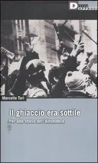 Il ghiaccio era sottile. Per una storia dell‘Autonomia a Reso Gratuito