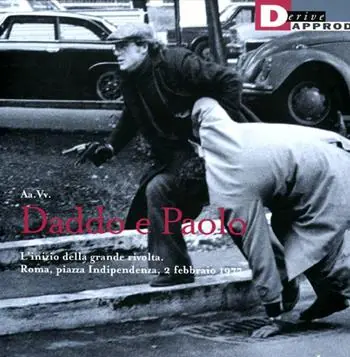 Miglior Prezzo Daddo e Paolo. L‘inizio della grande rivolta. Roma piazza Indipendenza2 febbraio 1977