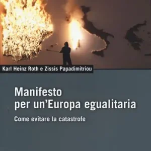 Manifesto per un‘Europa egualitaria. Come evitare la catastrofe Saldi
