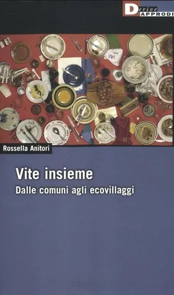 Offerta Del Giorno Vite insieme. Dalle comuni agli ecovillaggi