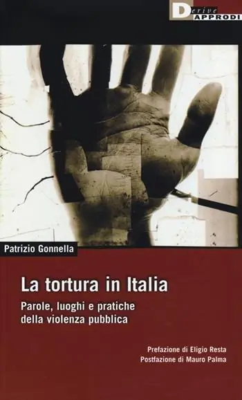 Reso Gratuito La tortura in Italia. Parole, luoghi e pratiche della violenza pubblica
