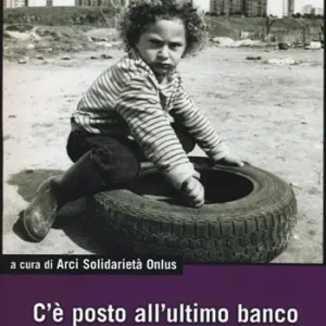 C‘è un posto all‘ultimo banco. Guida alla scolarizzazione dei bambini rom Nuova Collezione