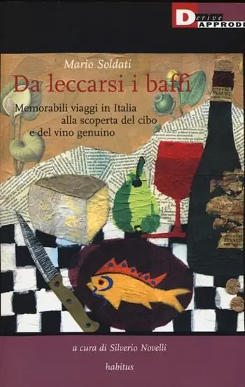 Miglior Prezzo Da leccarsi i baffi. Memorabili viaggi in Italia alla scoperta del cibo e del vino genuino