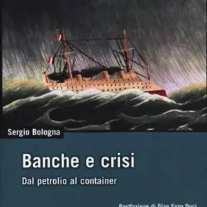 Banche e crisi. Dal petrolio al container Offerta Lampo