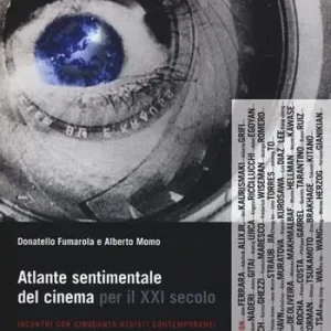Spedizione Espresso Atlante sentimentale del cinema per il XXI secolo. Incontri con cinquanta registi contemporanei