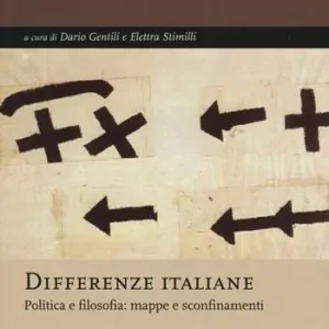 Promozione Esclusiva Differenze italiane. Politica e filosofia mappe e sconfinamenti