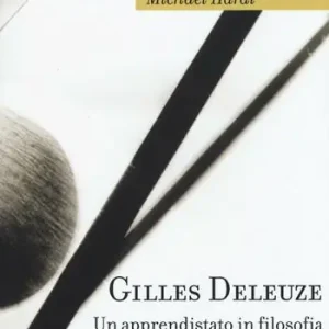 Offerta Speciale Gilles Deleuze. Un apprendistato in filosofia