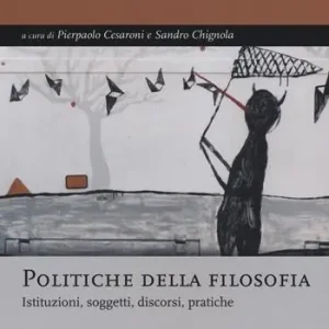 Direttamente Dal Produttore Politiche della filosofia. Istituzioni, soggetti, discorsi, pratiche