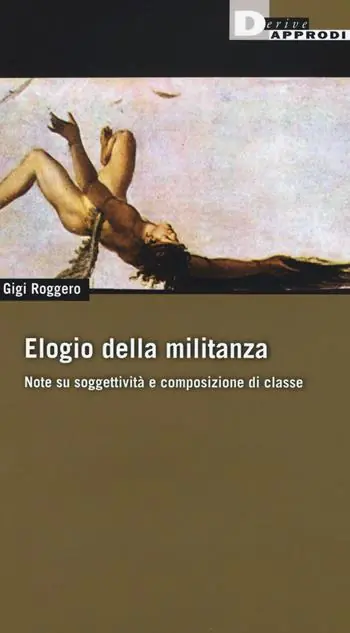 Elogio della militanza. Note su soggettività e composizione di classe Reso Gratuito