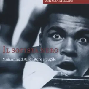 Subito Disponibile Il sofista nero Muhammad Ali oratore e pugile