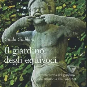 Prezzo Conveniente Il giardino degli equivoci. Controstoria del giardino da Babilonia alla Land Art. Ediz. illustrata