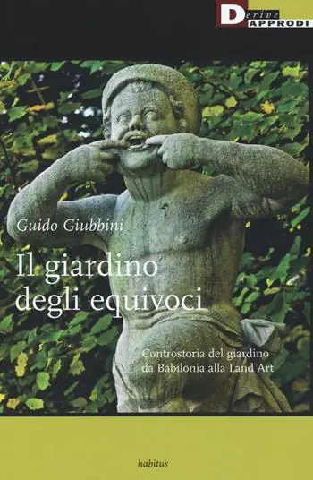 Prezzo Conveniente Il giardino degli equivoci. Controstoria del giardino da Babilonia alla Land Art. Ediz. illustrata