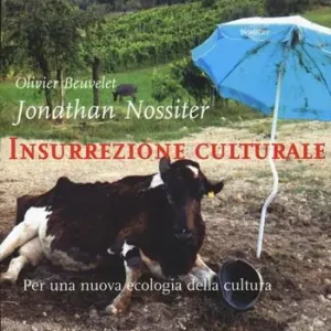 Insurrezione culturale. Per una nuova ecologia della cultura Promozione Esclusiva