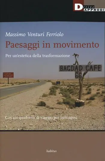 Paesaggi in movimento. Per un‘estetica della trasformazione Professionale