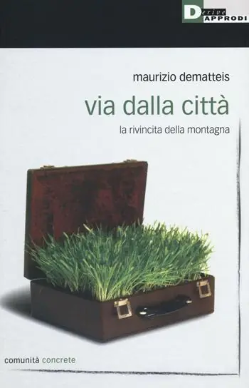 Via dalla città. La rivincita della montagna Saldi