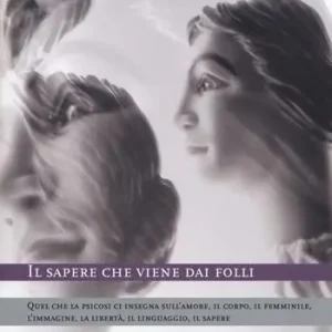 Il sapere che viene dai folli Di Tendenza