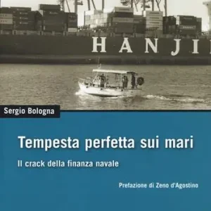 Ultime Pezzi Tempesta perfetta sui mari. Il crack della finanza navale