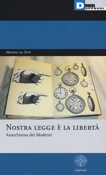 Prezzo Conveniente Nostra legge è la libertà. Anarchismo dei moderni