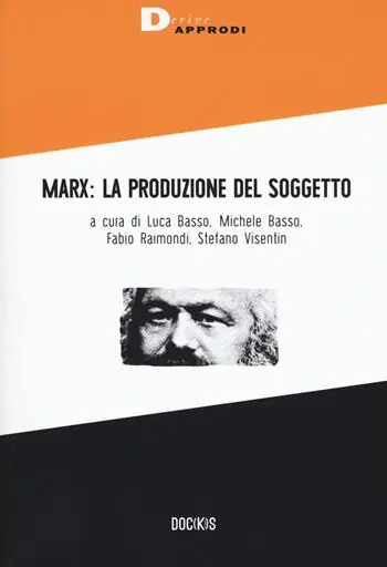 Marx la produzione del soggetto Spedito Oggi