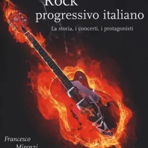 Rock progressivo italiano. La storia, i concerti, i protagonisti Prezzo Scontato