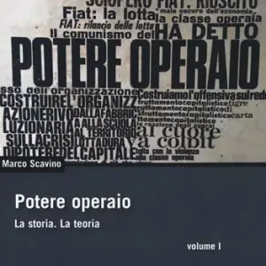 Potere operaio. La storia. La teoria. Vol. 1 Vendita Finale