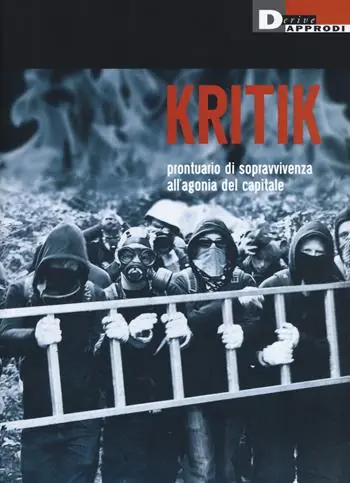 Direttamente Dal Produttore Kritik. Prontuario di sopravvivenza all‘agonia del capitale